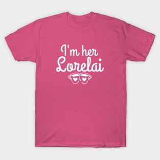 I'm her Lorelai T-Shirt